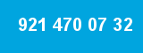 921 470 07 32